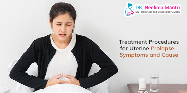 Treatment Procedures for Uterine Prolapse – Symptoms and Causes