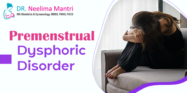 Premenstrual Dysphoric Disorder – A Severe Extension to Pms