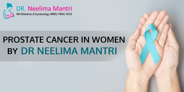 Prostate Cancer in Women by Dr Neelima Mantri