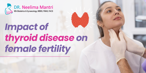 Thyroid Disease on Female Fertility